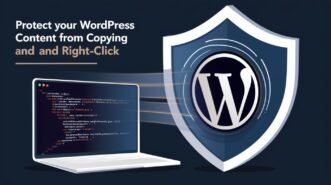 Protect Your WordPress Content from Copying and Right-Click with functions.php and Custom Plugin Methods